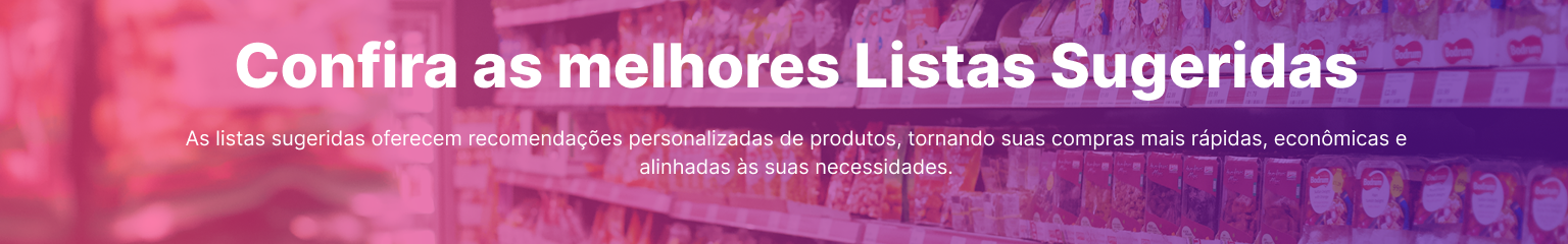 Banner 01 - Home Lista Sugerida